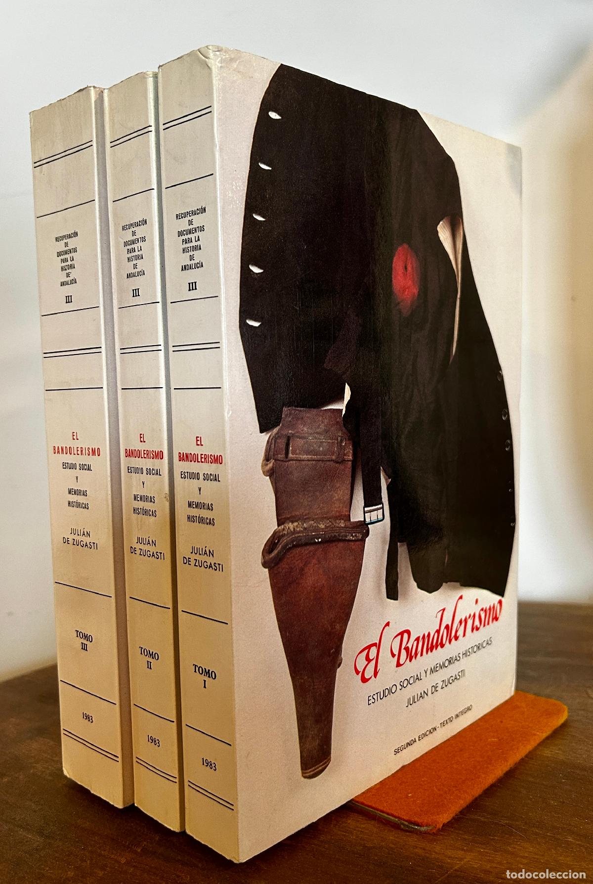 Libros: El Bandolerismo. Estudio social y memorias hist&oacute;ricas.Obra completa en tres tomos - Zugasti, Juli&aacute;n