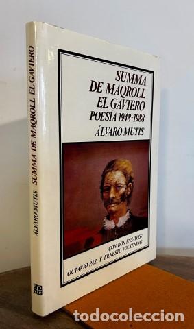 Livres: SUMMA DE MAQROLL EL GAVIERO. POES&Iacute;A 1948-1988 Con dos ensayos: Octavio Paz y Ernesto Volkening - Mut