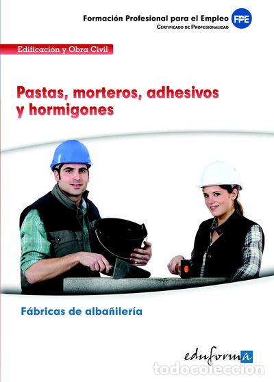 Libros: MF0869 Pastas, morteros, adhesivos y hormigones- 9788467687095