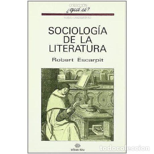 Libros: SOCIOLOGIA DE LA LITERATURA - ROBERT ESCARPIT - Foto 1