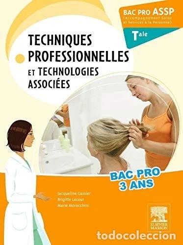 B&uuml;cher: Techniques professionnelles et technologies associ&eacute;es Tle Bac Pro ASSP- 9782294731426