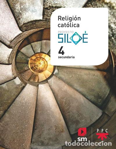 Libri di seconda mano: Religi&oacute;n cat&oacute;lica. 4 ESO. Proyecto Silo&eacute;- 9788491824909