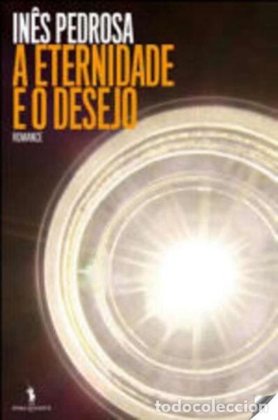 Libros: A Eternidade e o Desejo- 9789722034951 - Foto 1