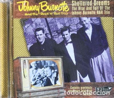 Libros: Shattered Dreams: The Rise and Fall of the Johnny Burnette R&R Trio- 8437003699627