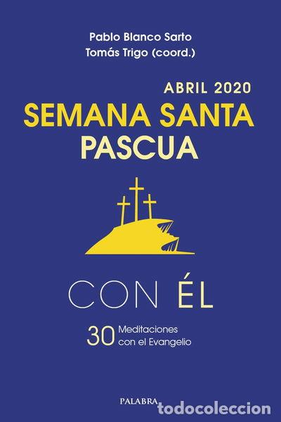 Libros: Semana Santa-Pascua 2020, con &Eacute;l- 9788490619568