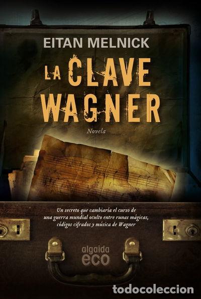 Libros: La clave Wagner- 9788498774214