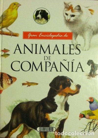 Libros: Gran Enciclopedia de Animales de Compa&ntilde;&iacute;a- 9788479712167