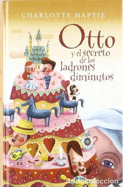 Libros: Otto y el secreto de los ladrones diminutos- 9788466622233