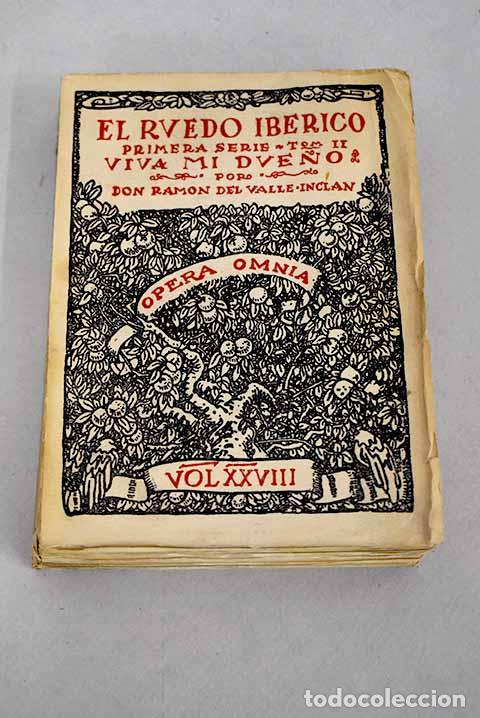 Libros: Viva mi due&ntilde;o, tomo II.- Valle Incl&aacute;n, Ram&oacute;n Mar&iacute;a Del