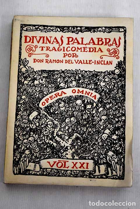 Libros: Divinas palabras: tragicomedia.- Valle-Incl&aacute;n, Ram&oacute;n del