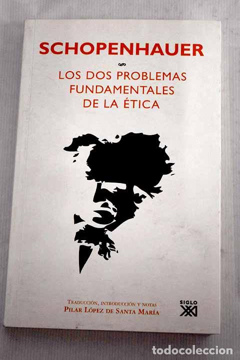 Libros: Los dos problemas fundamentales de la &eacute;tica.- Schopenhauer, Arthur - Foto 1