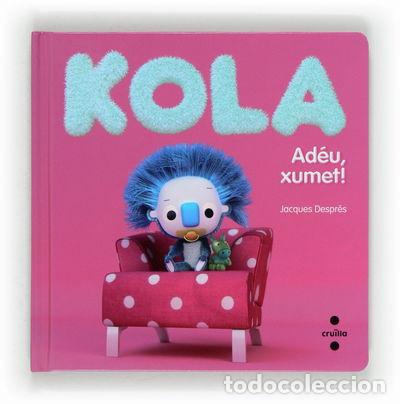 Libri di seconda mano: Kola. Ad&eacute;u, xumet!- 9788466130646