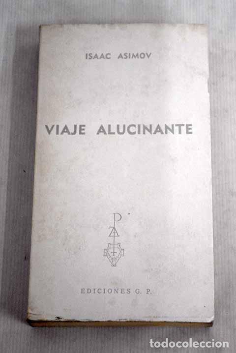 Libros: Viaje alucinante: Asimov, Isaac.- Asimov, Isaac