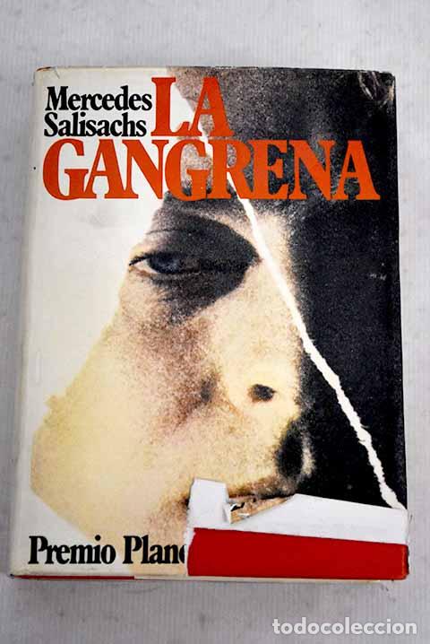 Libros: La gangrena: Salisachs, Mercedes.- Salisachs, Mercedes