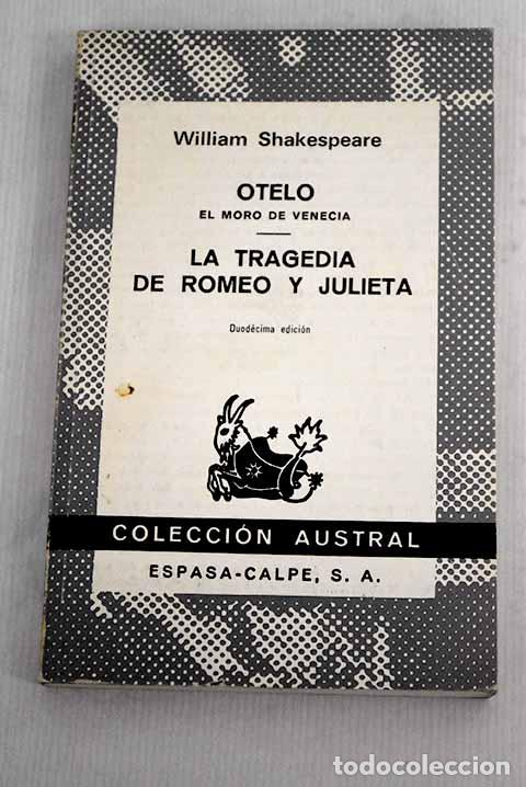 Libros: Otelo: El moro de Venecia ; La tragedia de Romeo y Julieta.- Shakespeare, William