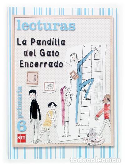 books: Lecturas. La Pandilla del Gato Encerrado. 6 Primaria- 9788467507874