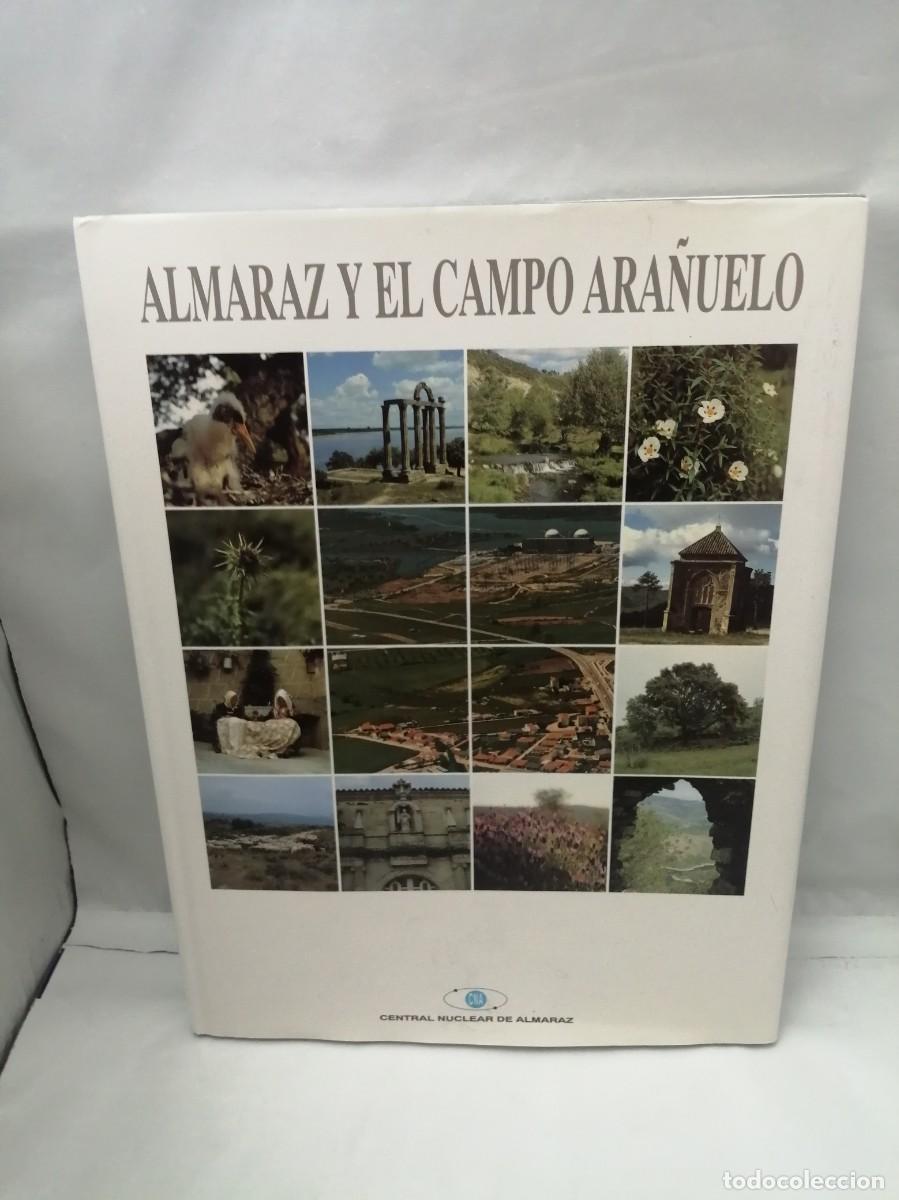 Libros: Almaraz y el Campo Ara&ntilde;uelo (Primera edici&oacute;n, tapa dura)