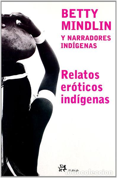 Libros: Relatos er&oacute;ticos ind&iacute;genas- 9788476696446 - Foto 1
