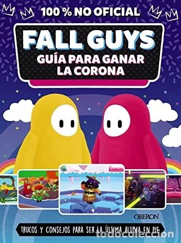 Libros: Fall Guys. Gu&iacute;a para ganar la corona- 9788441546752
