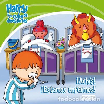 Libros: Harry y su cubo de dinosaurios. &iexcl;Ach&iacute;s! &iexcl;Estamos enfermos!- 9788444164755