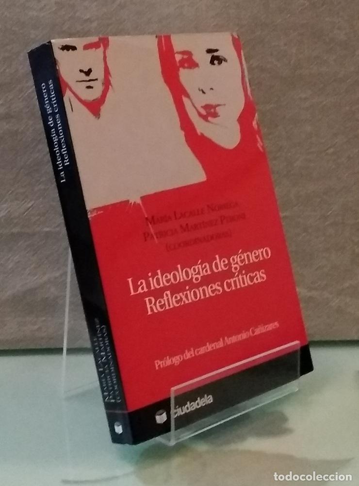 Livros em segunda m&atilde;o: La ideolog&iacute;a de g&eacute;nero. Reflexiones cr&iacute;ticas - Mar&iacute;a Lacalle Noriega y Patricia Mart&iacute;nez Peroni (coo
