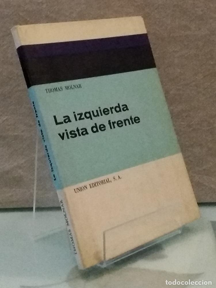 Libros: La izquierda vista de frente - Thomas Molnar - Foto 1
