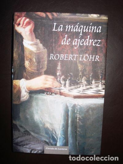 Libros: La m&aacute;quina de ajedrez- 9788467222586