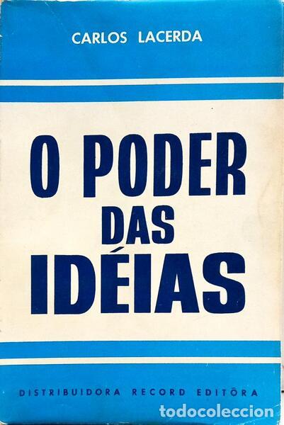 Libros: LACERDA. (Carlos) - O PODER DAS ID&Eacute;IAS. - Foto 1