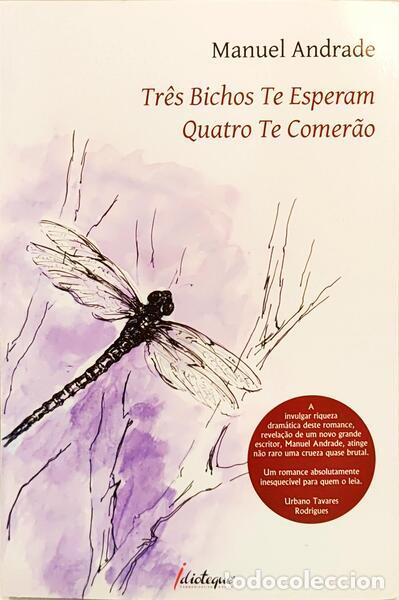 Libri di seconda mano: FERREIRA DE ANDRADE. (Manuel) - TR&Ecirc;S BICHOS TE ESPERAM QUATRO TE COMER&Atilde;O.