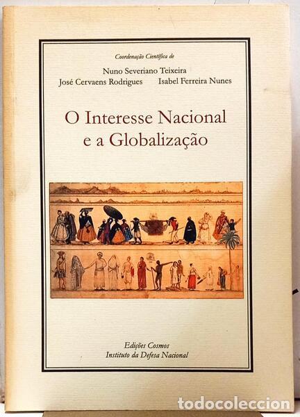 B&uuml;cher: TEIXEIRA. (Nuno Severiano), Jos&eacute; Cervaens Rodrigues e Isabel Ferreira Nunes. - O INTERESSE NACIONAL
