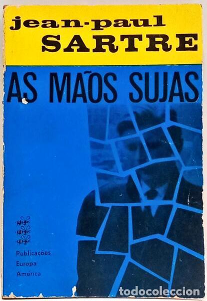 Libros: SARTRE. (Jean-Paul) - AS M&Atilde;OS SUJAS. [3.&ordf; EDI&Ccedil;&Atilde;O]