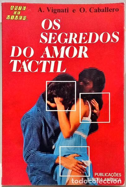 Libros: VIGNATI. (A.) e O. Caballero. - OS SEGREDOS DO AMOR T&Aacute;CTIL. - Foto 1