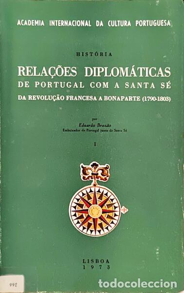B&uuml;cher: BRAZ&Atilde;O. (Eduardo) - RELA&Ccedil;&Otilde;ES DIPLOM&Aacute;TICAS DE PORTUGAL COM A SANTA S&Eacute;.