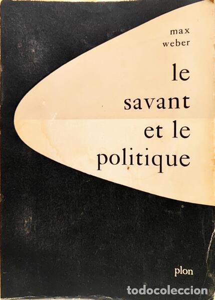 Libros: WEBER. (Max) - LE SAVANT ET LE POLITIQUE. - Foto 1