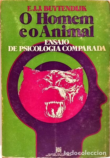 Libri di seconda mano: BUYTENDIJK. (F. J. J.) - O HOMEM E O ANIMAL.