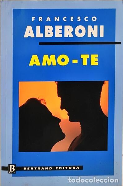 Libros: ALBERONI. (Francesco) - AMO-TE. [2.&ordf; EDI&Ccedil;&Atilde;O] - Foto 1