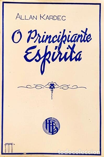 Libros: KARDEC. (Allan) - O PRINCIPIANTE ESPIRITA. - Foto 1