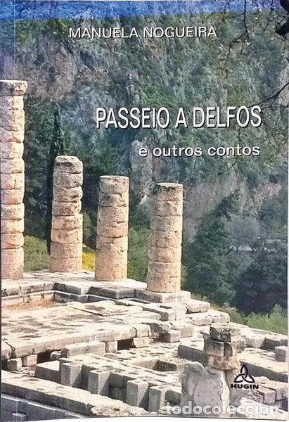 Libros: NOGUEIRA. (Manuela) - PASSEIO A DELFOS E OUTROS CONTOS. - Foto 1