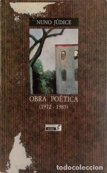 Libros: J&Uacute;DICE. (Nuno) - OBRA PO&Eacute;TICA, 1972-1985. [DED. AUTOR]