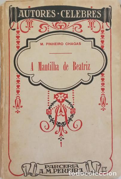 Libros: PINHEIRO CHAGAS. (Manuel) - A MANTILHA DE BEATRIZ. - Foto 1