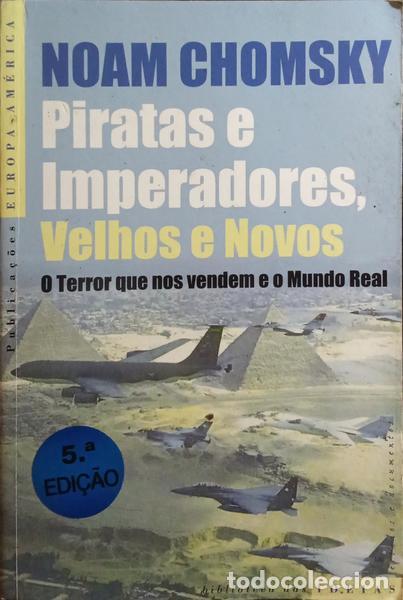 Libri di seconda mano: CHOMSKY. (Noam) - PIRATAS E IMPERADORES, VELHOS E NOVOS. [5.&ordf; EDI&Ccedil;&Atilde;O]