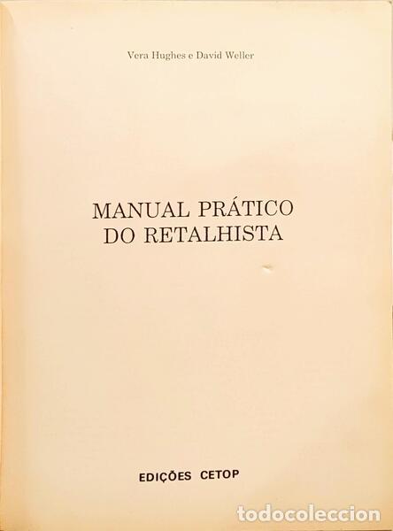 Libros: HUGHES. (Vera) e David Weller. - MANUAL PR&Aacute;TICO DO RETALHISTA. - Foto 2