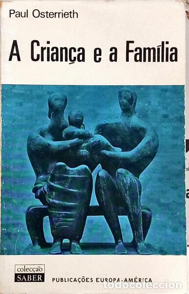 Libri di seconda mano: OSTERRIETH. (Paul) - A CRIAN&Ccedil;A E A FAM&Iacute;LIA.
