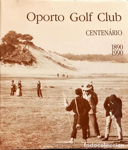 B&uuml;cher: BRITO. (Paula) e Gon&ccedil;alves Guimar&atilde;es. - OPORTO GOLF CLUB CENTEN&Aacute;RIO, 1890 - 1990.