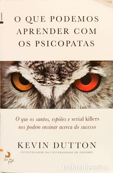 Libros: DUTTON. (Kevin) - O QUE PODEMOS APRENDER COM OS PSICOPATAS. - Foto 1