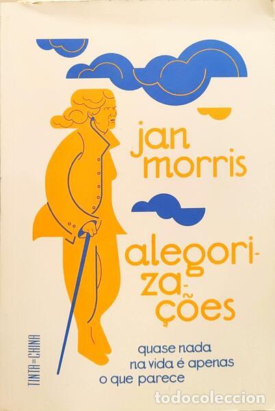 Libri di seconda mano: MORRIS. (Jan) - ALEGORIZA&Ccedil;&Otilde;ES: QUASE NADA NA VIDA &Eacute; APENAS O QUE PARECE.