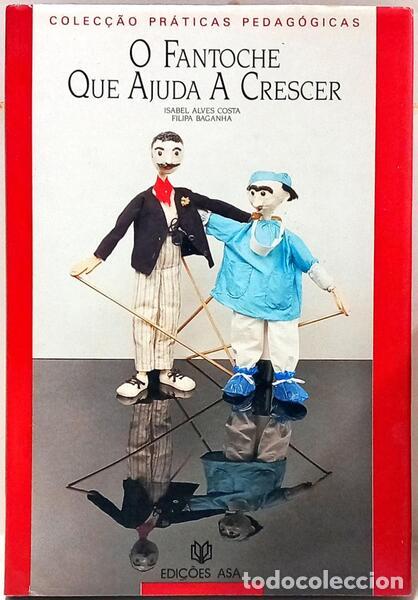 Libri di seconda mano: ALVES COSTA. (Isabel) e Filipa Baganha. - O FANTOCHE QUE AJUDA A CRESCER. [2.&ordf; EDI&Ccedil;&Atilde;O]