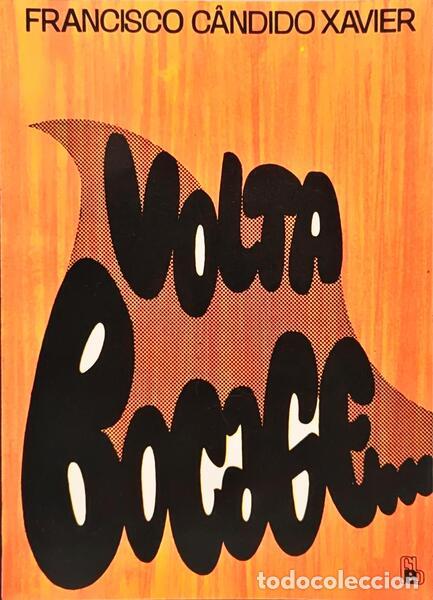 Libros: XAVIER. (Francisco C&acirc;ndido) - VOLTA BOCAGE... [3.&ordf; EDI&Ccedil;&Atilde;O] - Foto 1