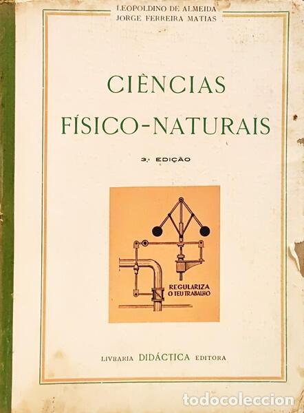 Libri di seconda mano: ALMEIDA. (Leopoldino de) e Jorge Ferreira Matias. - O NOSSO COMP&Ecirc;NDIO DE CI&Ecirc;NCIAS F&Iacute;SICO-NATURAIS. [