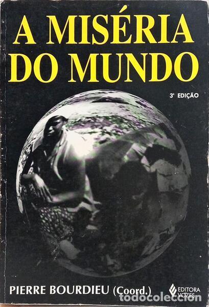 Libri di seconda mano: BOURDIEU. (Pierre) e outros. - A MIS&Eacute;RIA DO MUNDO.